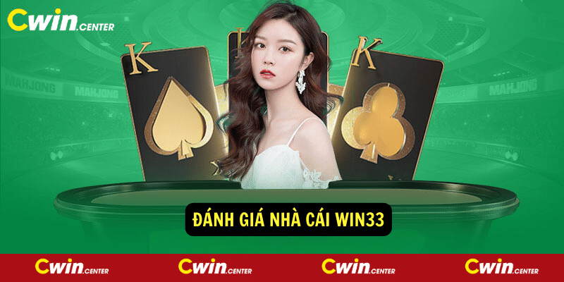 Đánh giá nhà cái Win33