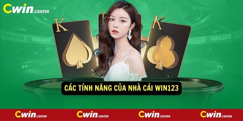 Các tính năng của nhà cái win123