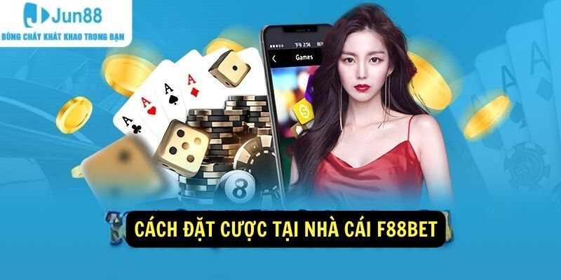 Cach dat cuoc tai nha cai F88bet