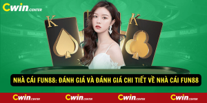 Nha cai Fun88 Danh gia va danh gia chi tiet ve nha cai Fun88